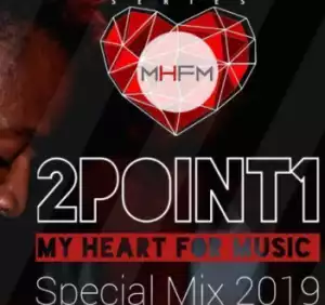 2Point1 - My Heart For Music (Special Mix 2019)